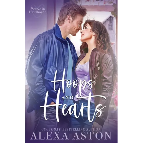 Hoops and Hearts: A Small-Town, Friends to Lovers, Grieving Hero Romance