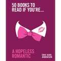 50 Books to Read If You're a Hopeless Romantic