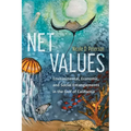 Net Values: Environmental, Economic, and Social Entanglements in the Gulf of California