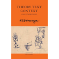 Theory Text Context: And Other Essays