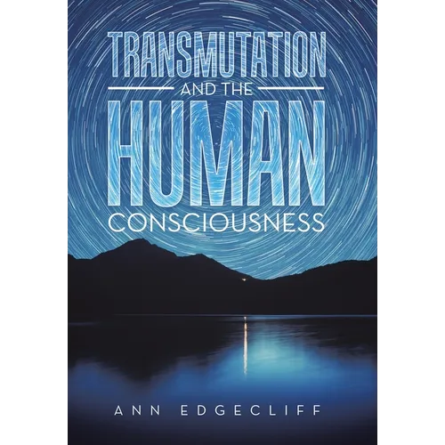 Transmutation and the Human Consciousness