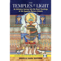 The Temples of Light: An Initiatory Journey Into the Heart Teachings of the Egyptian Mystery Schools [With CD (Audio)]