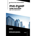 PMI-PgMP SURE SUCCESS: Q&A with Explanations