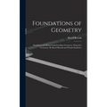 Foundations of Geometry: Euclidean and Bolyai-Lobachevskian Geometry. Projective Geometry. By Karol Borsuk and Wanda Szmielew