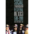 Social Stratification in Central Mexico, 1500-2000