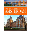 The Art Lover's Guide to Amsterdam
