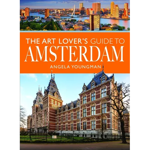 The Art Lover's Guide to Amsterdam
