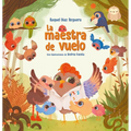 La Maestra de Vuelo: Un Cuento Sobre El Valor de Los Maestros Y Maestras / The Flying Teacher