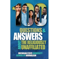 100 Questions and Answers About the Religiously Unaffiliated: Nones, Agnostics, Atheists, Humanists, Freethinkers, Secularists and Skeptics