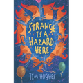 Strange Is A Hazard Here