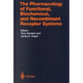 The Pharmacology of Functional, Biochemical, and Recombinant Receptor Systems