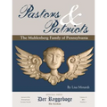Pastors & Patriots: The Muhlenberg Family of Pennsylvania