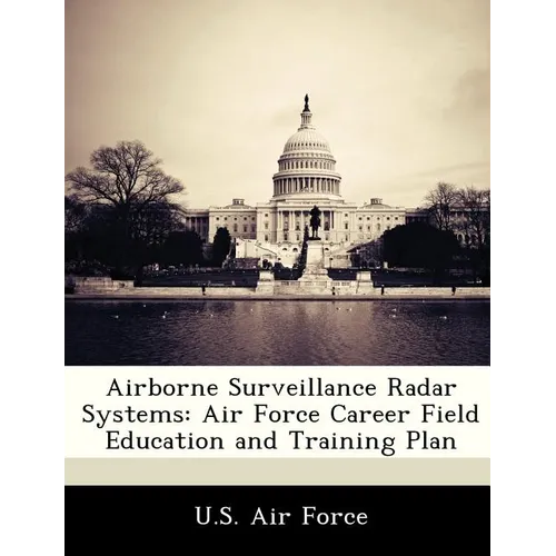 Airborne Surveillance Radar Systems: Air Force Career Field Education and Training Plan