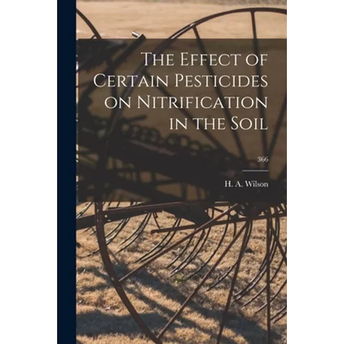 The Effect of Certain Pesticides on Nitrification in the Soil; 366
