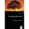 The Niagara Movement - The Black Protest Reborn