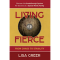 Living Fierce: From Chaos to Stability