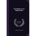 The Medals of our Fighting Men