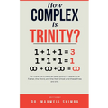 How Complex is Trinity?