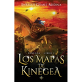 Los mapas de Kinegea: Libro juvenil de aventuras y fantasía (a partir de 12 años)