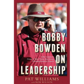 Bobby Bowden on Leadership: Life Lessons from a Two-Time National Championship Coach