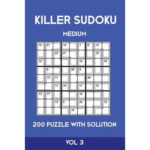 Killer Sudoku Medium 200 Puzzle WIth Solution Vol 3: Advanced Puzzle Sumdoku Book,9x9, 2 puzzles per page
