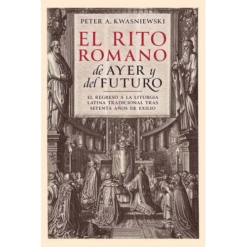 El Rito Romano de Ayer y del Futuro