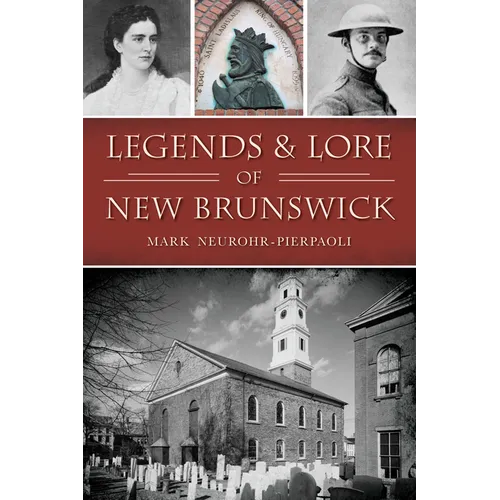 Legends & Lore of New Brunswick