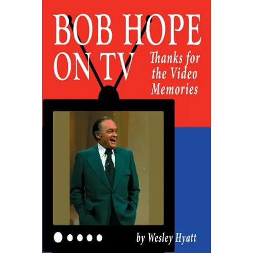 Bob Hope on TV: Thanks for the Video Memories