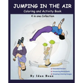 Jumping in The Air: Coloring & Activity Book (Extended): IB has authored various of Books which giving to children the values of physical