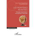 Les frontières revisitées: Héritage, fragmentation, recomposition, hiérarchies