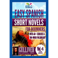 Easy Spanish Short Novels for Beginners With 60+ Exercises & 200-Word Vocabulary: "Gulliver" by Jonathan Swift