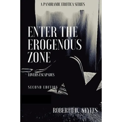 Enter The Erogenous Zone: Lovers Escapades