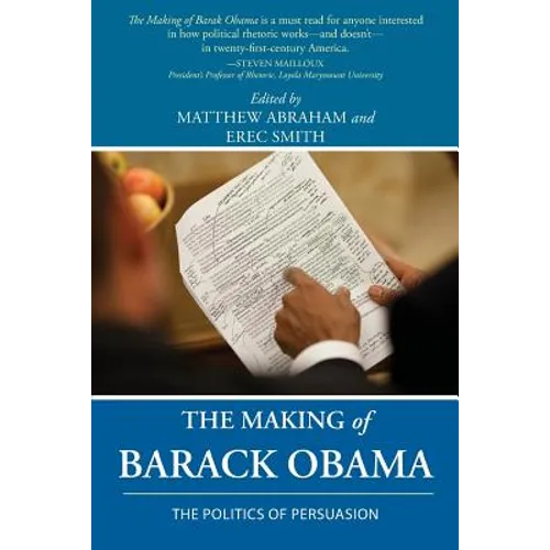 The Making of Barack Obama: The Politics of Persuasion