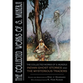 The Collected Works of S. Mukerji: Indian Ghost Stories and The Mysterious Traders