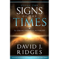 Using the Signs of the Times to Strenthen Your Testimony