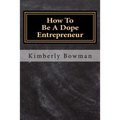 How to Be a Dope Entrepreneur