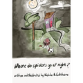 Where do spiders go at night?