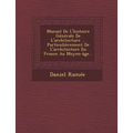 Manuel De L'histoire Générale De L'architecture ... Particulièrement De L'architecture En France Au Moyen-âge...