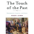 The Touch of the Past: Remembrance, Learning and Ethics