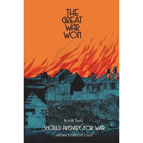 The Great War Won: ...Should Prepare for War