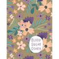 Blood Sugar Diary: Track Important Diabetes Information Daily One-Year Log Peach Purple Flower Design BONUS Coloring Pages!