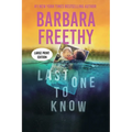 Last One To Know (LARGE PRINT EDITION): A riveting psychological thriller!