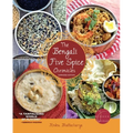The Bengali Five Spice Chronicles, Expanded Edition: Exploring the Cuisine of Eastern India