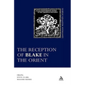 The Reception of Blake in the Orient