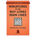 Miniatures in the Ruy Lopez: Main Lines