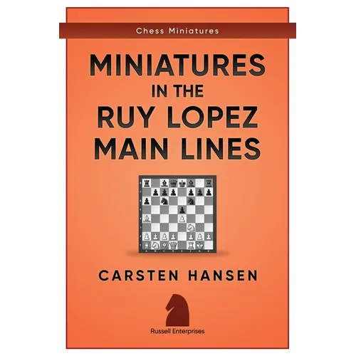 Miniatures in the Ruy Lopez: Main Lines