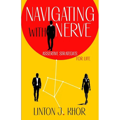 Navigation with Nerve: Assertive Strategies for Life
