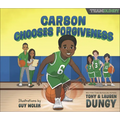 Carson Chooses Forgiveness: A Team Dungy Story about Basketball