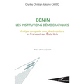 Bénin les institutions démocratiques: Analyse comparée avec des évolutions en France et aux Etats-Unis