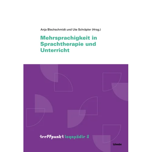 Mehrsprachigkeit in Sprachtherapie Und Unterricht: Tl 5, Mehrsprachigkeit